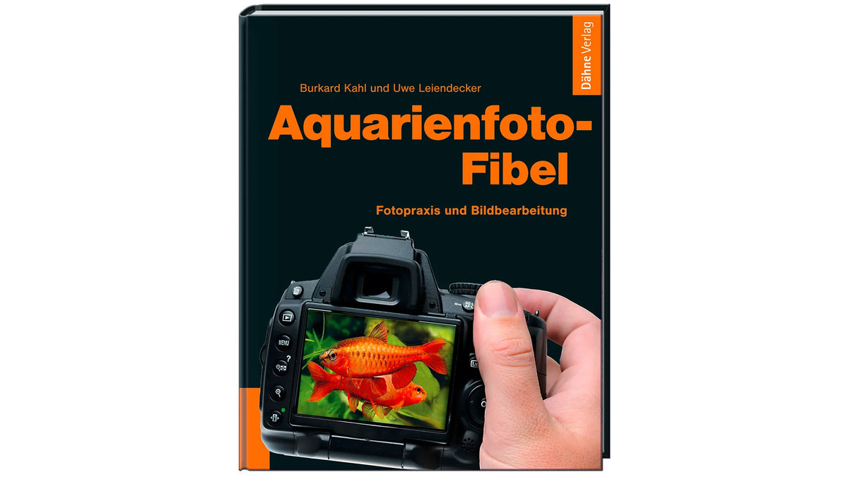 Aquarienfoto-Fibel Buch Burkard Kahl Aquarienfotografie Praxis Dähne Verlag