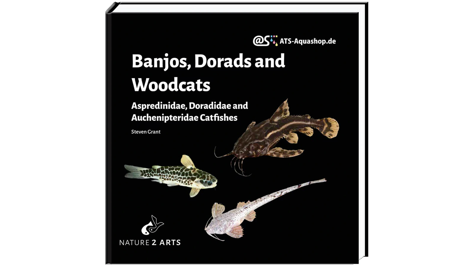 Banjos, Dorads and Woodcats – Aspredinidae, Doradidae and Auchenipteridae Catfishes