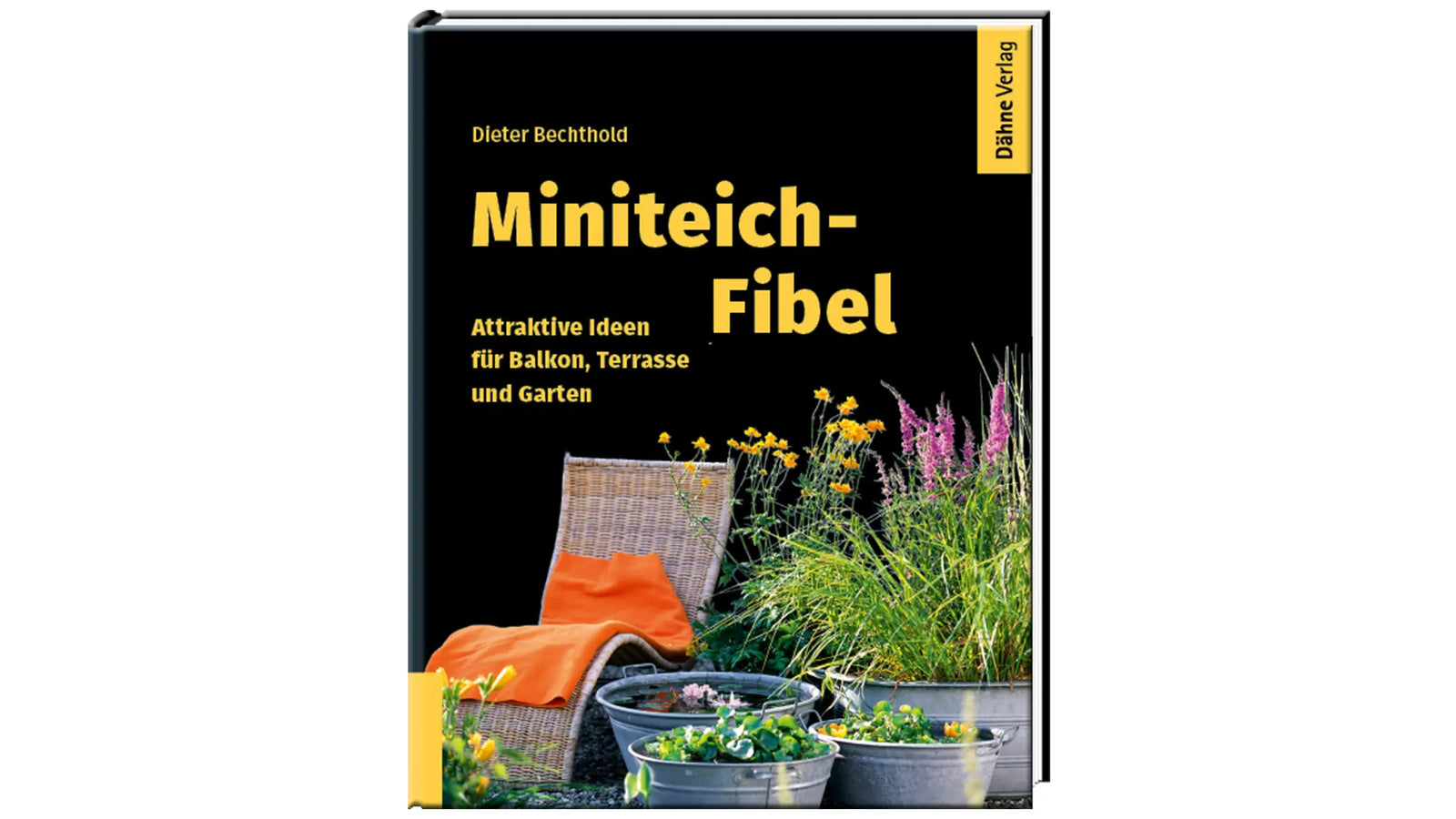 Miniteich-Fibel Buch Dieter Bechthold Balkon Terrasse Garten Dähne Verlag