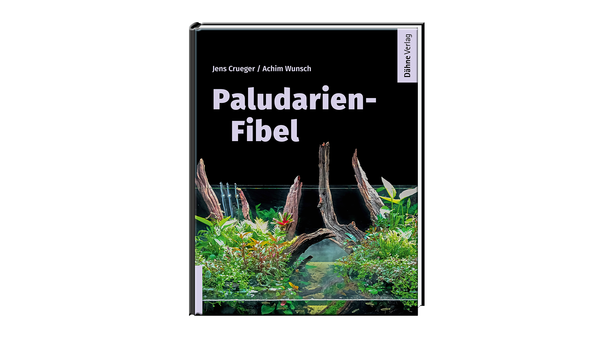 Paludarien-Fibel - Jens Crueger,  Achim Wunsch