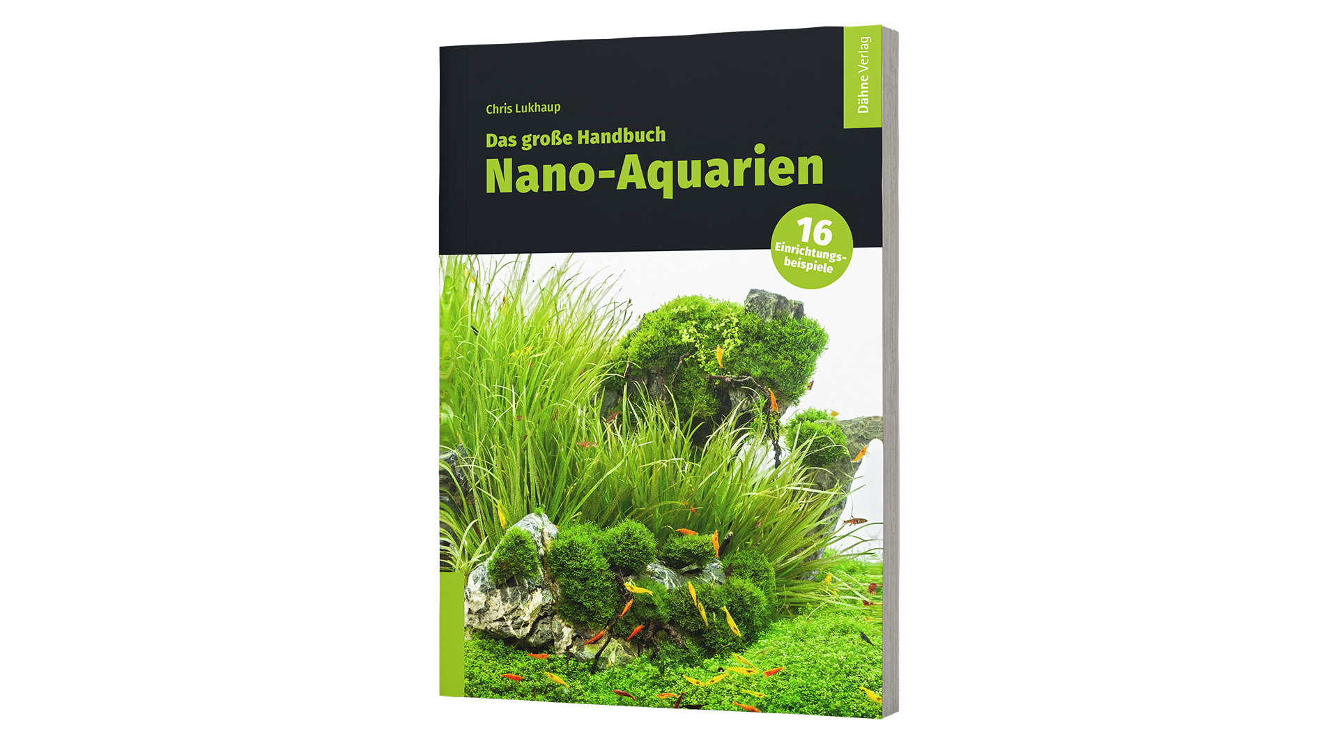 Das große Handbuch Nano-Aquarien - Chris Lukhaup