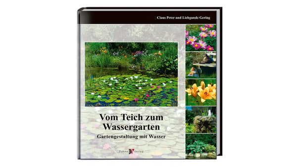 Vom Teich zum Wassergarten