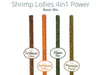 Shrimp Lollies - 4in1 Power